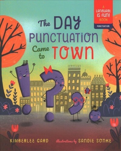 The Day Punctuation Came to Town (Hardcover)