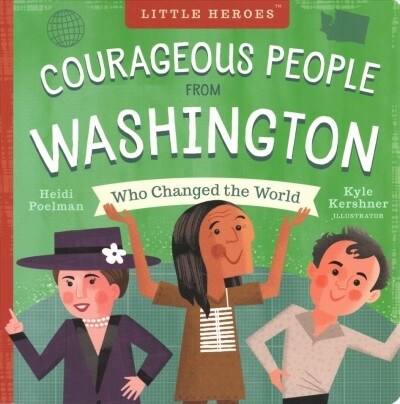 Courageous People from Washington Who Changed the World (Board Books)