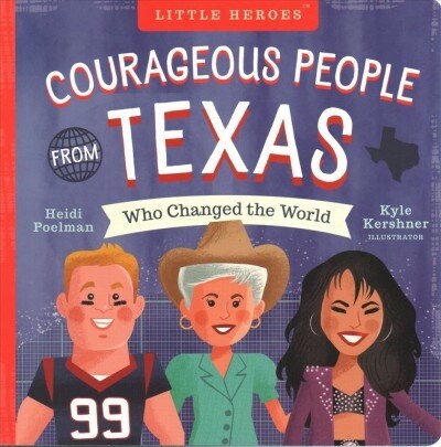 Courageous People from Texas Who Changed the World (Board Books)
