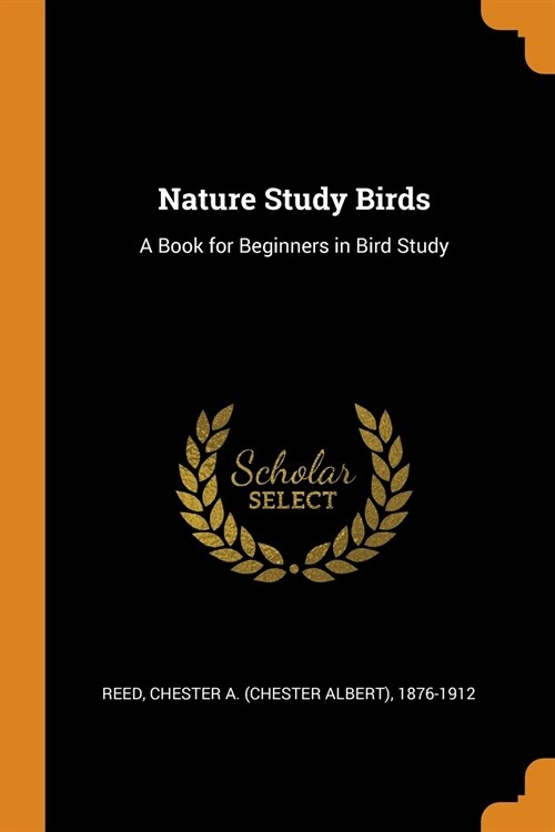 Nature Study Birds: A Book for Beginners in Bird Study (Paperback)