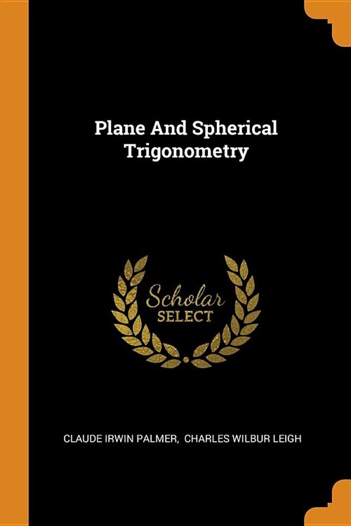 Plane and Spherical Trigonometry (Paperback)