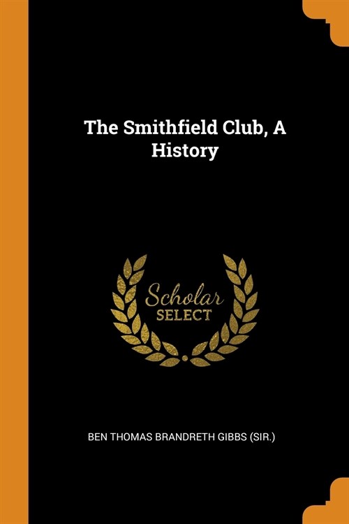 The Smithfield Club, a History (Paperback)