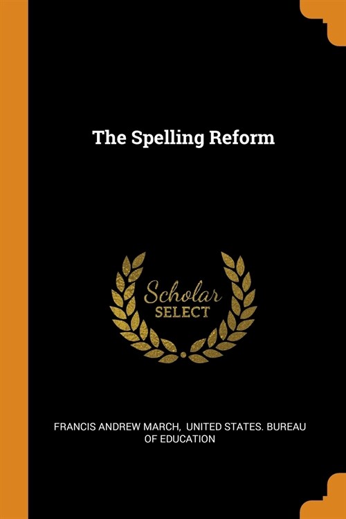 The Spelling Reform (Paperback)