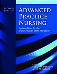 Advanced Practice Nursing: Evolving Roles for the Transformation of the Profession (Paperback, 2)