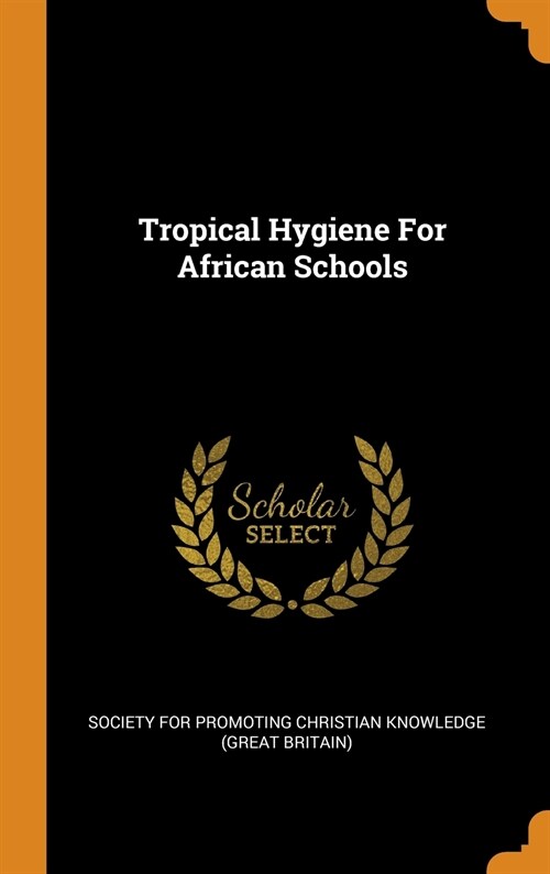 Tropical Hygiene for African Schools (Hardcover)