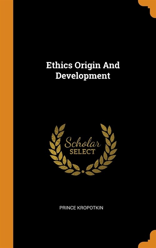 Ethics Origin and Development (Hardcover)