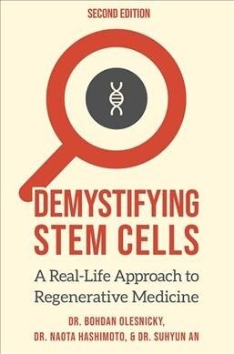 Demystifying Stem Cells: A Real-Life Approach to Regenerative Medicine (Hardcover)