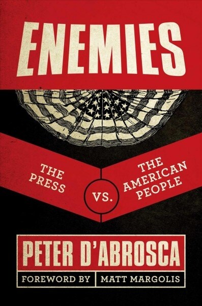 Enemies: The Press vs. the American People (Hardcover)
