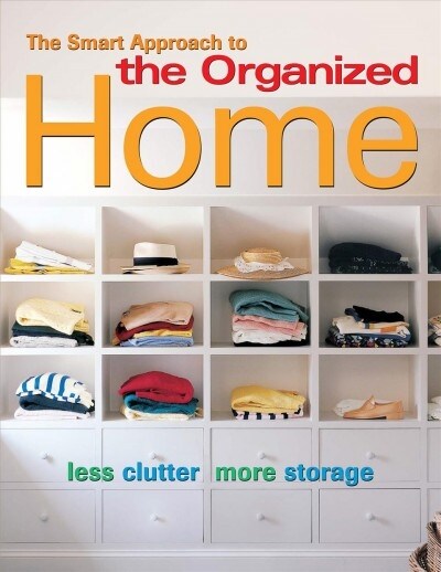 The Smart Approach to the Organized Home (Paperback)