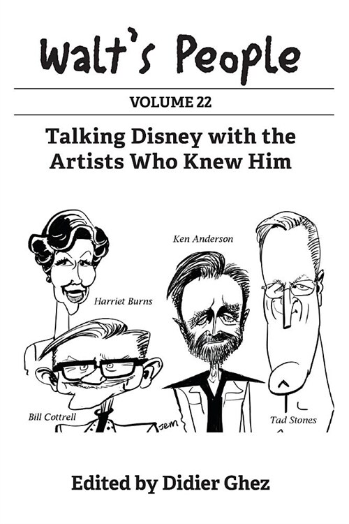 Walts People: Volume 22: Talking Disney with the Artists Who Knew Him (Paperback)