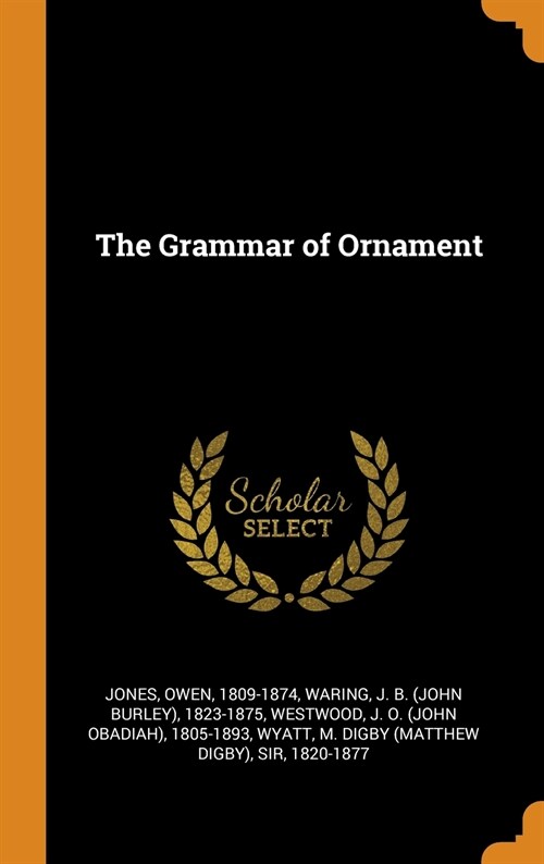 The Grammar of Ornament (Hardcover)