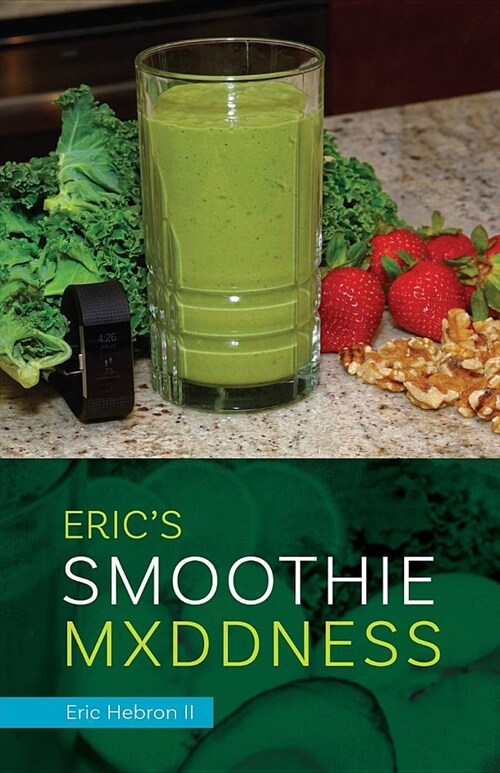 Erics Smoothie Mxddness (Paperback)