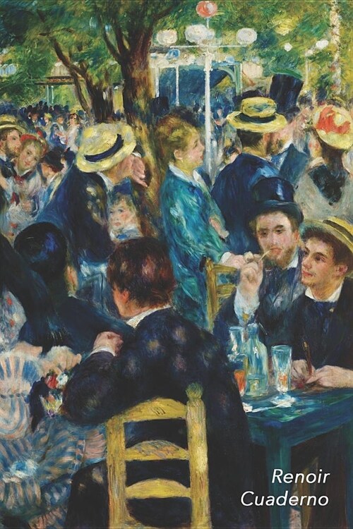 Renoir Cuaderno: Baile En El Moulin de la Galette - Elegante Y Practico - Libreta Para Escribir - Para Tomar Notas (Paperback)