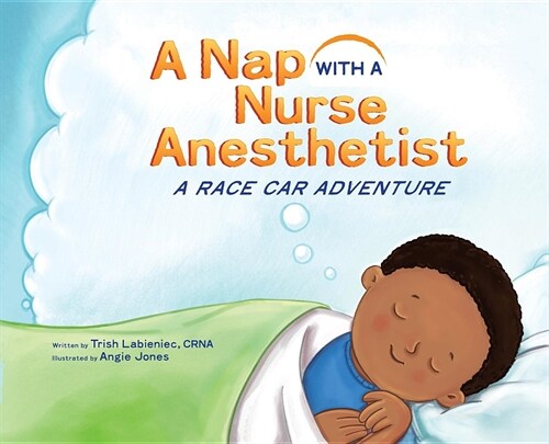 A Nap with a Nurse Anesthetist: A Race Car Adventure (Hardcover)