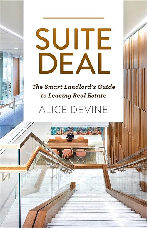 Suite Deal: The Smart Landlords Guide to Leasing Real Estate (Paperback)