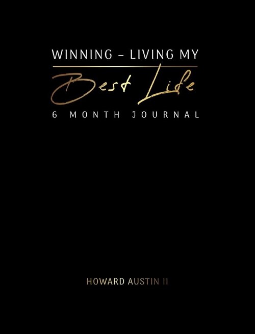 Winning - Living My Best Life: 6 Month Journal (Hardcover)