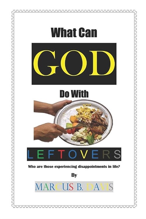 What Can God Do with Leftovers? (Paperback)