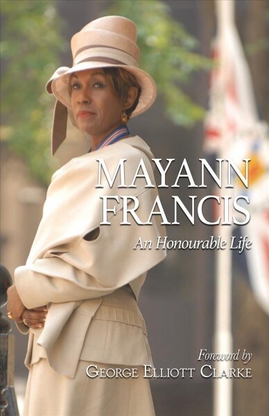 Mayann Francis: An Honourable Life (Hardcover)