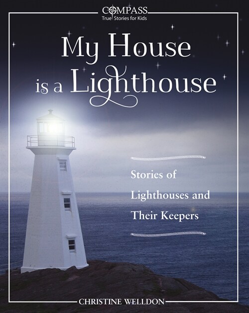My House Is a Lighthouse: Stories of Lighthouses and Their Keepers (Paperback)