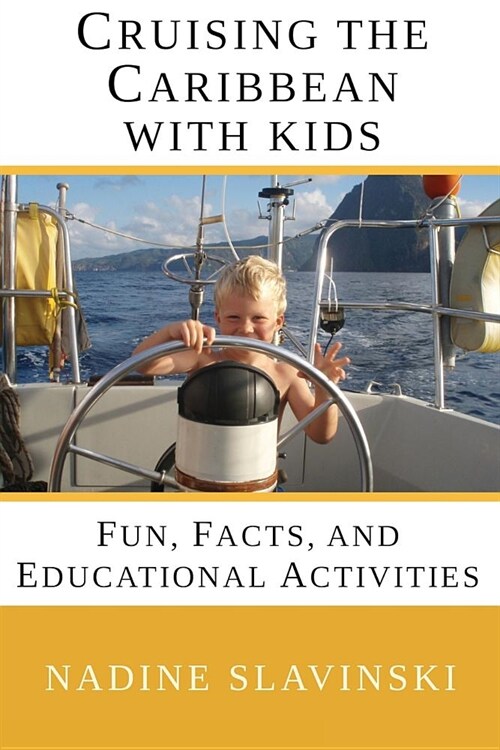 Cruising the Caribbean with Kids: Fun, Facts, and Educational Activities (Paperback)