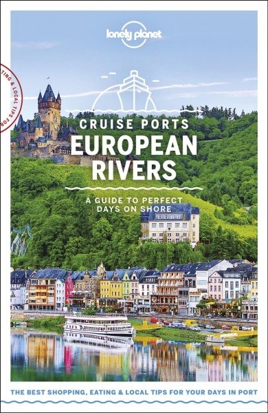 Lonely Planet Cruise Ports European Rivers 1 (Paperback)