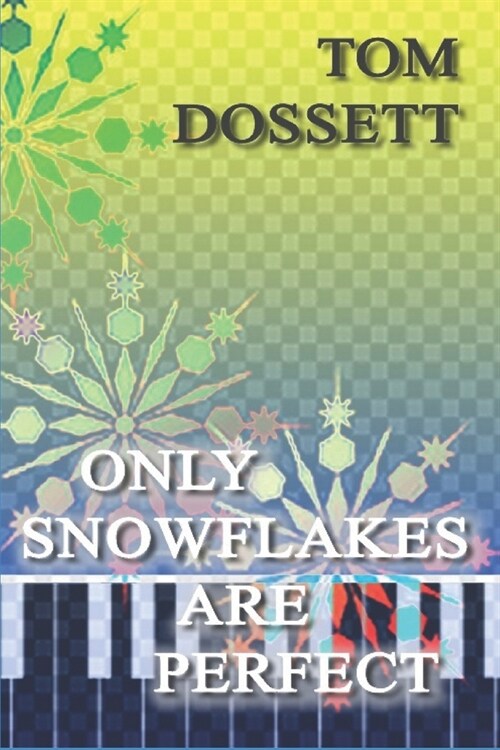 Only Snowflakes Are Perfect (Paperback)