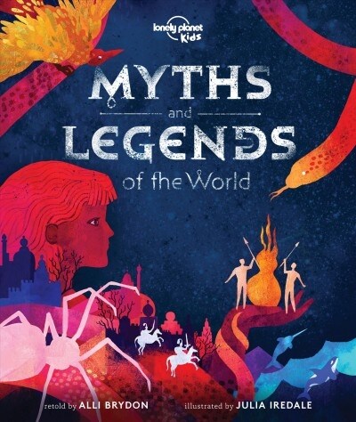 Lonely Planet Kids Myths and Legends of the World (Hardcover)