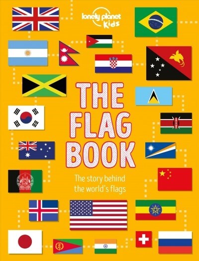 Lonely Planet Kids the Flag Book (Hardcover)