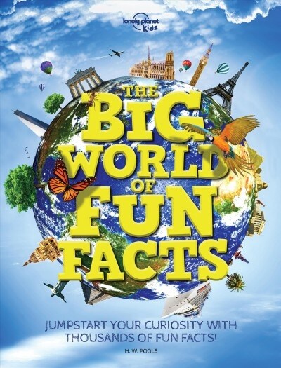 Lonely Planet Kids the Big World of Fun Facts (Hardcover)
