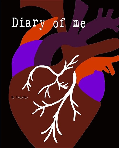 Diary of Me: A Motivational Prompt Journal, Anatomical Heart Design, Filled with Hand Drawn Prompts and Guides to Help You Find the (Paperback)