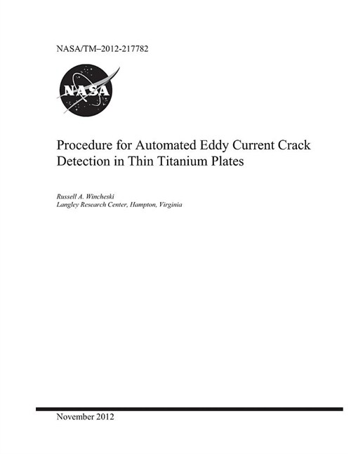 Procedure for Automated Eddy Current Crack Detection in Thin Titanium Plates (Paperback)