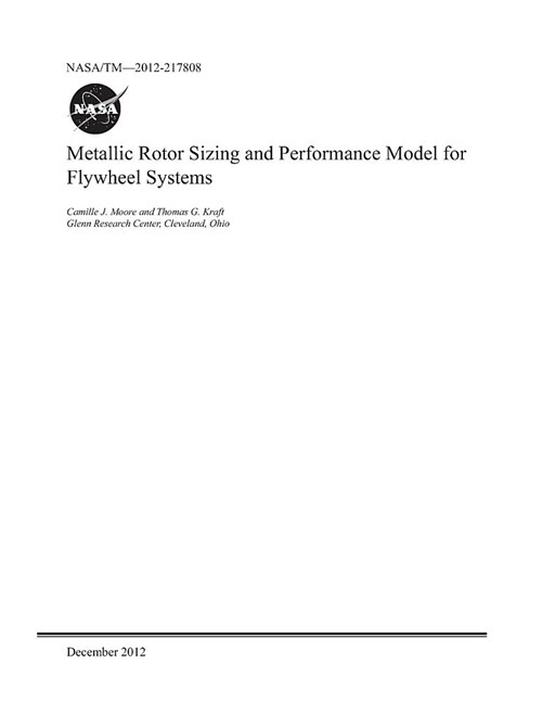 Metallic Rotor Sizing and Performance Model for Flywheel Systems (Paperback)