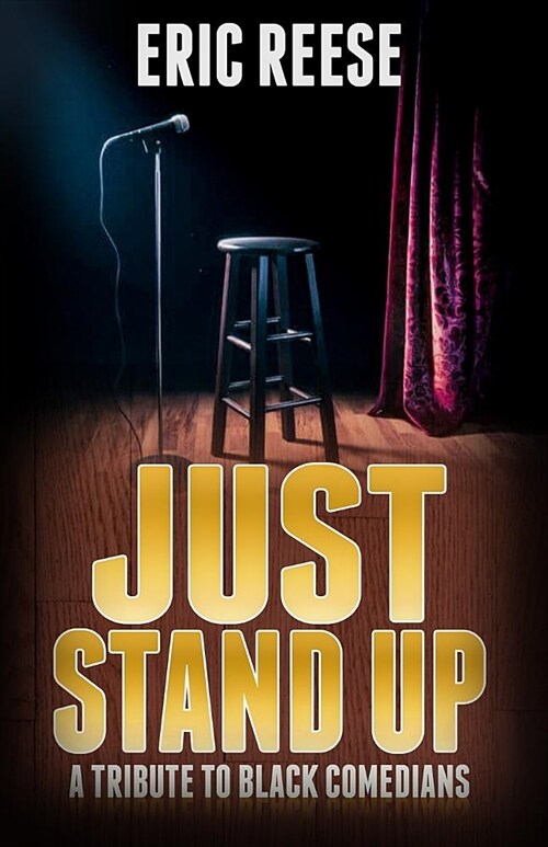 Just Stand Up: A Tribute to Black Comedians (Paperback)