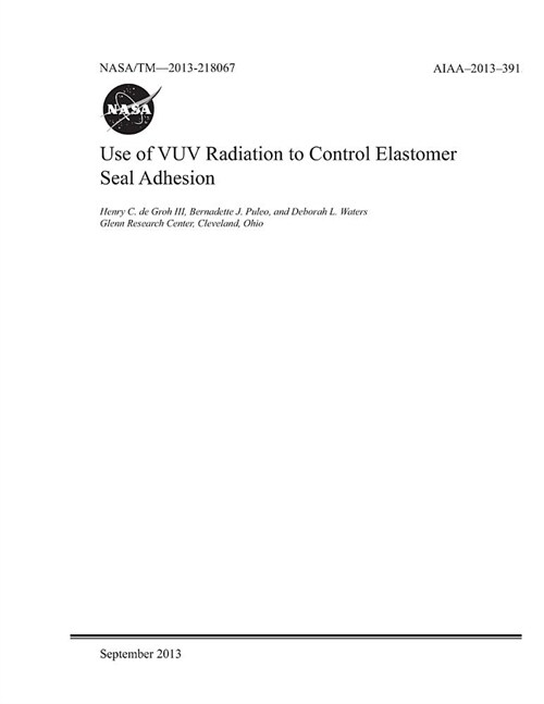 Use of Vuv Radiation to Control Elastomer Seal Adhesion (Paperback)