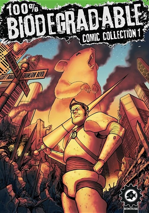 100% Biodegradable Comic Collection: An Action Packed Sci Fi Adventure Comics Anthology from Creators Around the Globe. (Paperback)