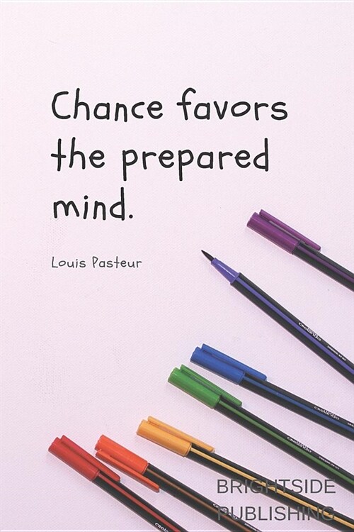 Chance Favors the Prepared Minds: Motivational Notebook, Journal, Diary (110 Pages, Blank, 6 X 9) (Paperback)