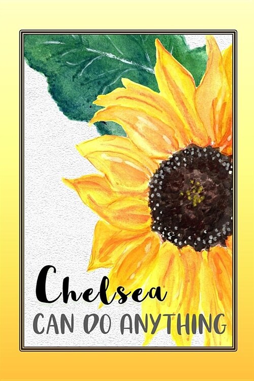 Chelsea Can Do Anything: Personalized Success Affirmation Journal for Women (Paperback)