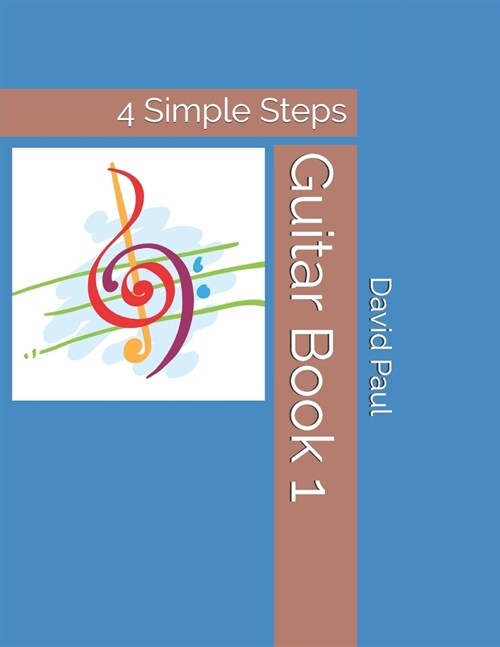 Guitar Book 1: 4 Simple Steps (Paperback)