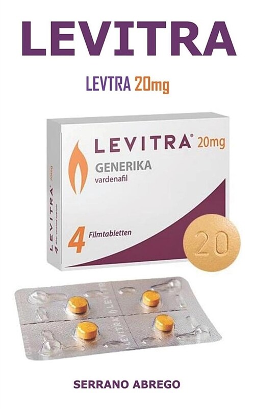 Levtra 20mg: La Soluzione Definitiva Per La Disfunzione Erettile, Aumentare La Libido E Raggiungere Erezione Di Lasting Long and Po (Paperback)