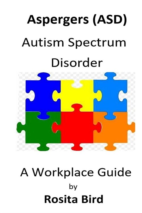 Aspergers - A Workplace Guide (Paperback)