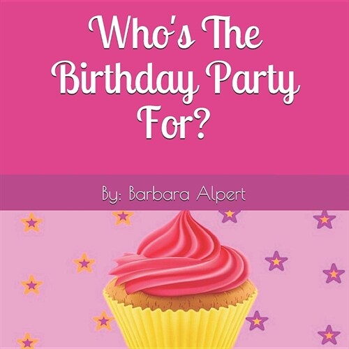 Whos the Birthday Party For? (Paperback)