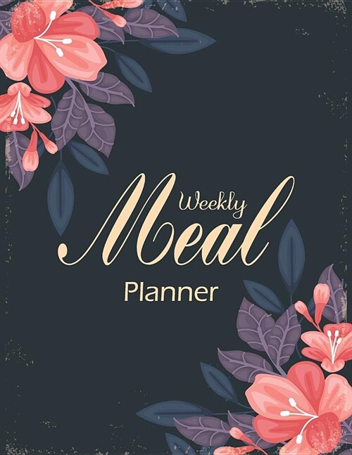 Weekly Meal Planner: A Cooking Meal Prep Journal Weekly 2 Years Diary Log Journal Calendar Idea Grocery List Menu Keto Diet Plan Renal Cook (Paperback)