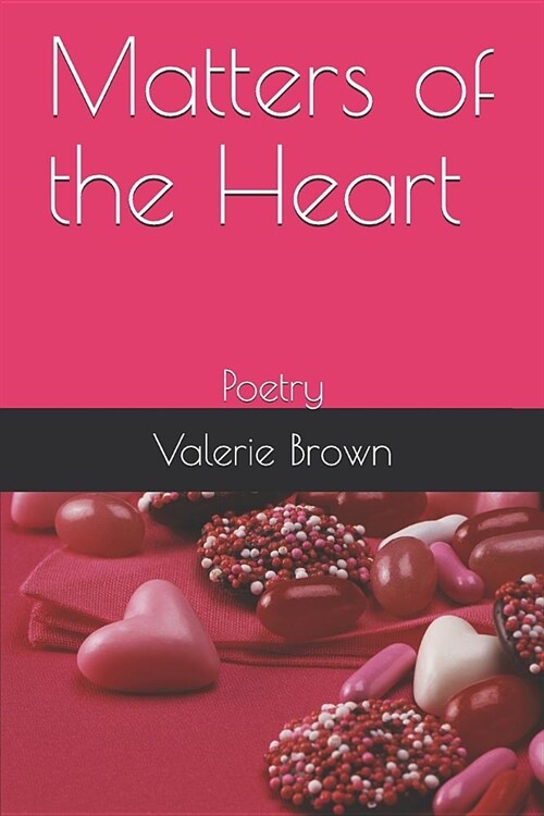 Matters of the Heart: Poetry (Paperback)