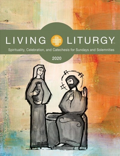 Living Liturgy: Spirituality, Celebration, and Catechesis for Sundays and Solemnities Year a (2020) (Paperback)