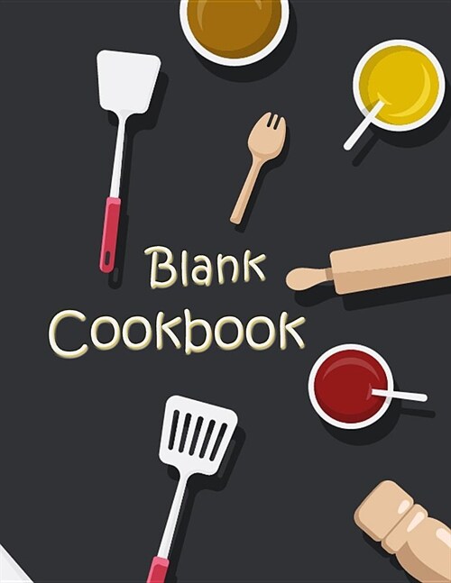 Blank Cookbook: Blank Recipes Book to Write In, 120 Pages 8.5*11 Inch. (Paperback)