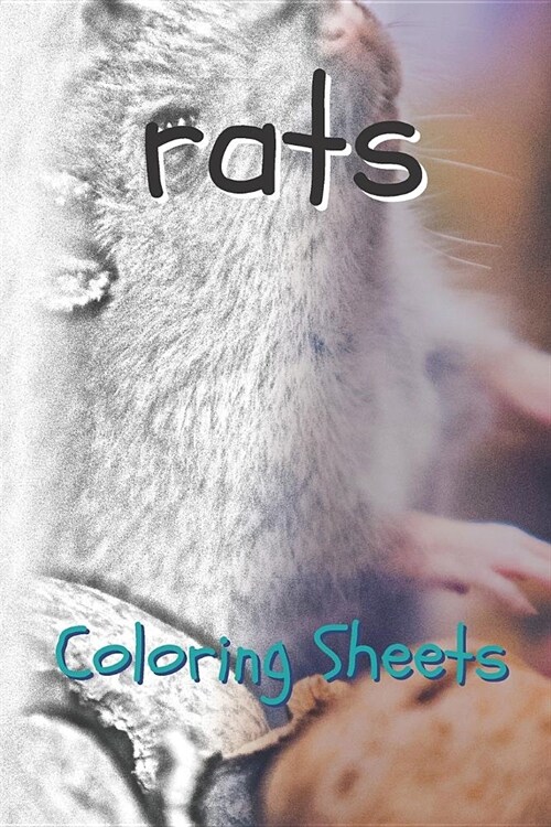 Rat Coloring Sheets: 30 Rat Drawings, Coloring Sheets Adults Relaxation, Coloring Book for Kids, for Girls, Volume 7 (Paperback)