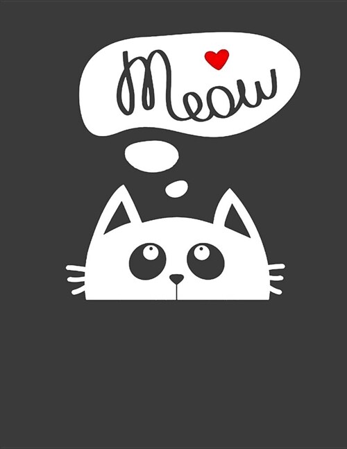 Meow: Notebook: Silhouette Cat Love Heart Notebook with 120 Pages of Lined Paper for Writing (Funny Composition Book Journal (Paperback)