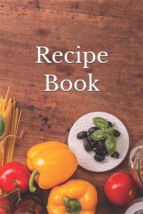 Recipe Book: Blank Cookbook for Recipes and Notes (Paperback)