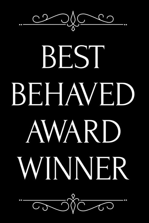 Best Behaved Award Winner: 110-Page Blank Lined Journal Funny Office Award Great for Coworker, Boss, Manager, Employee Gag Gift Idea (Paperback)