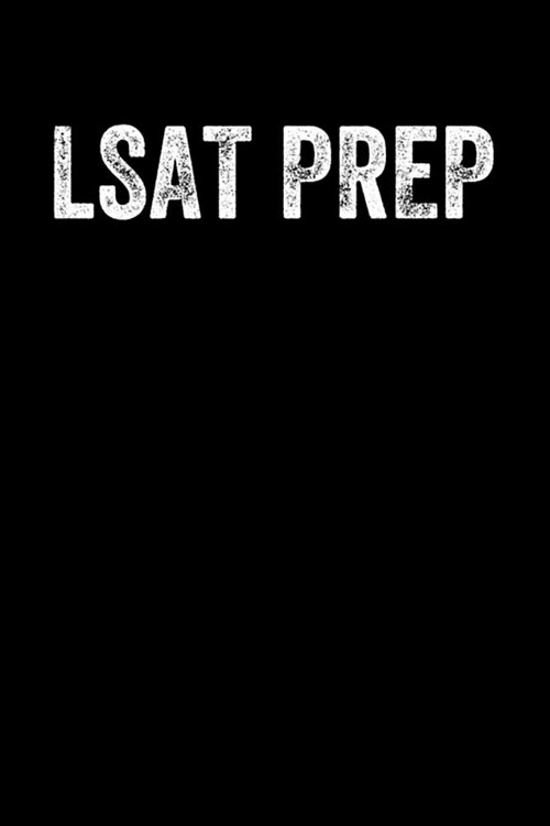 LSAT Prep: Lined Journal Notebook for Pre-Law Students Studying for the LSAT and Law School (Paperback)